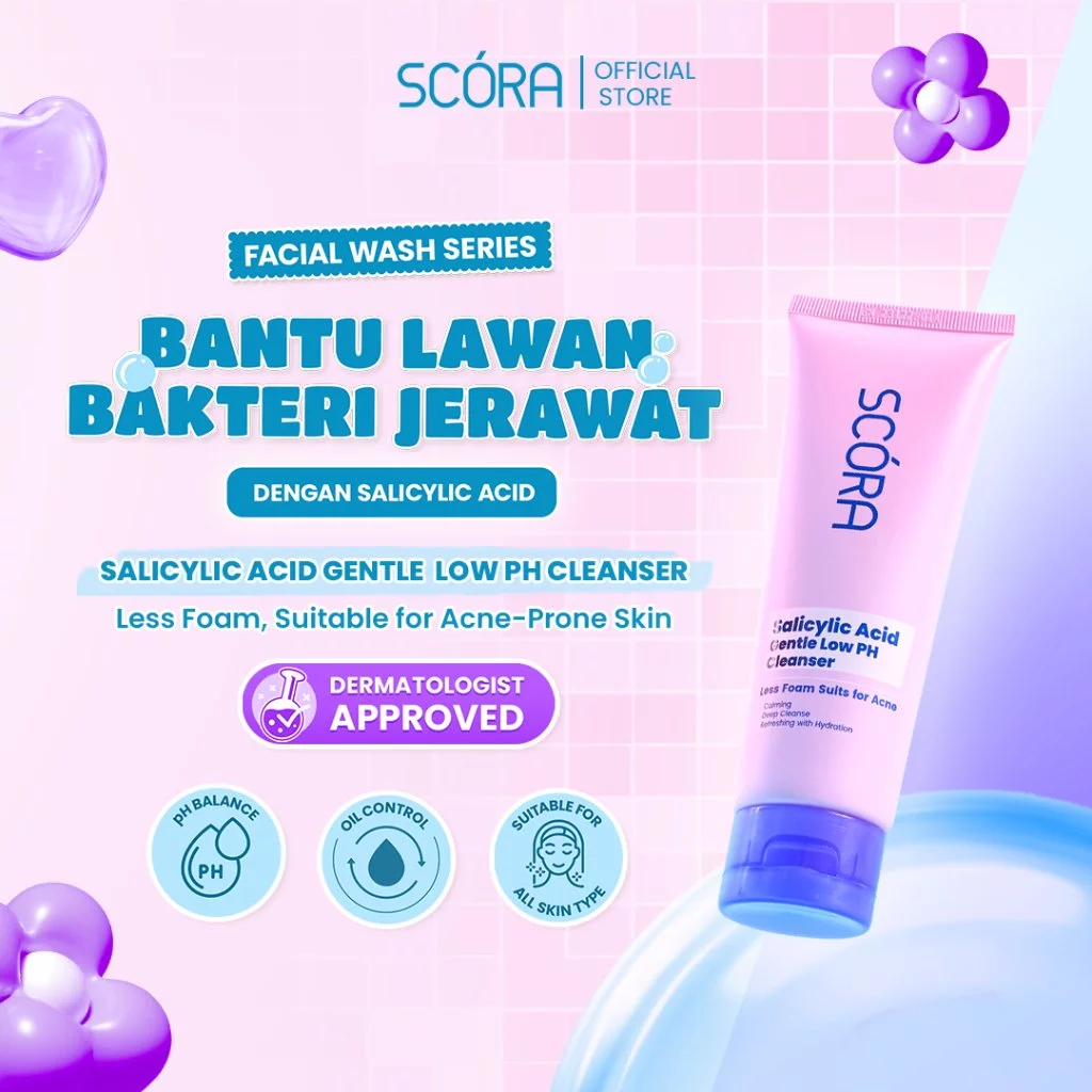 Perbandingan SCORA Salicylic Acid Low pH Cleanser untuk Kulit Berminyak
