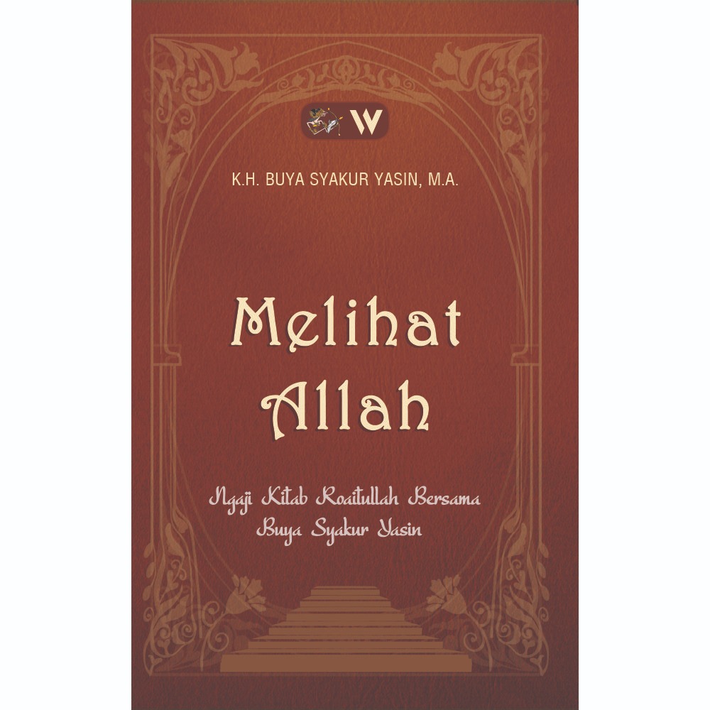 Jual BUKU MELIHAT ALLAH: Ngaji Kitab Roaitullah Bersama Buya Syakur ...