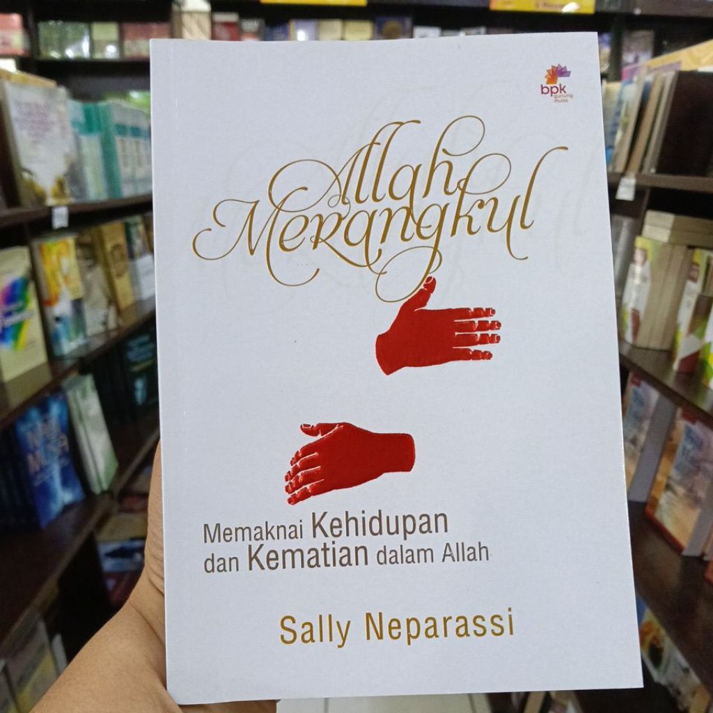Jual Allah merangkul - memaknai kehidupan dan kematian dalam Allah ...