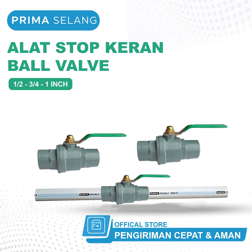 Jual PRIMA SELANG Ball Valve Ukuran 1/2 3/4 dan 1 inch Gagang Stainless ...