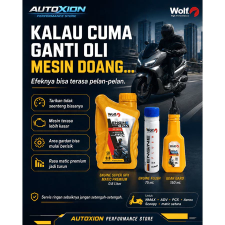 Paket Ganti Oli Matic 10w40 Grade 2 WOLF| 20% Lebih Awet & Tahan Lama | Gear Gard | Oli Mesin Motor Matic | Engine Flush Oli | Bersih Maksimal Effort Minimal | NMAX ADV PCX AEROX VESPA MATIC