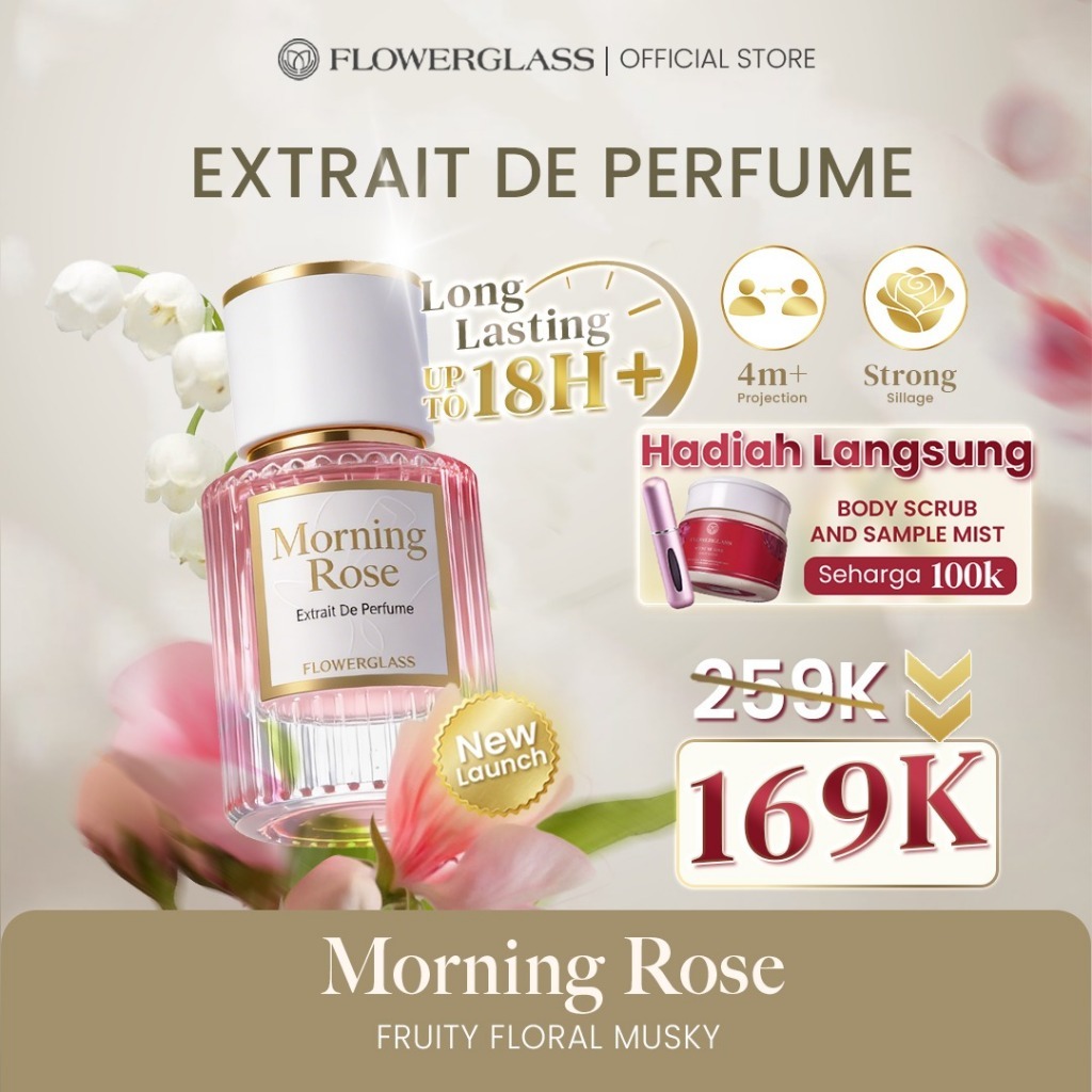 Flowerglass Extrait de Parfum 30ml Morning Rose - Parfum Wanita Floral Fruity Musky Tahan Lama 18 Jam