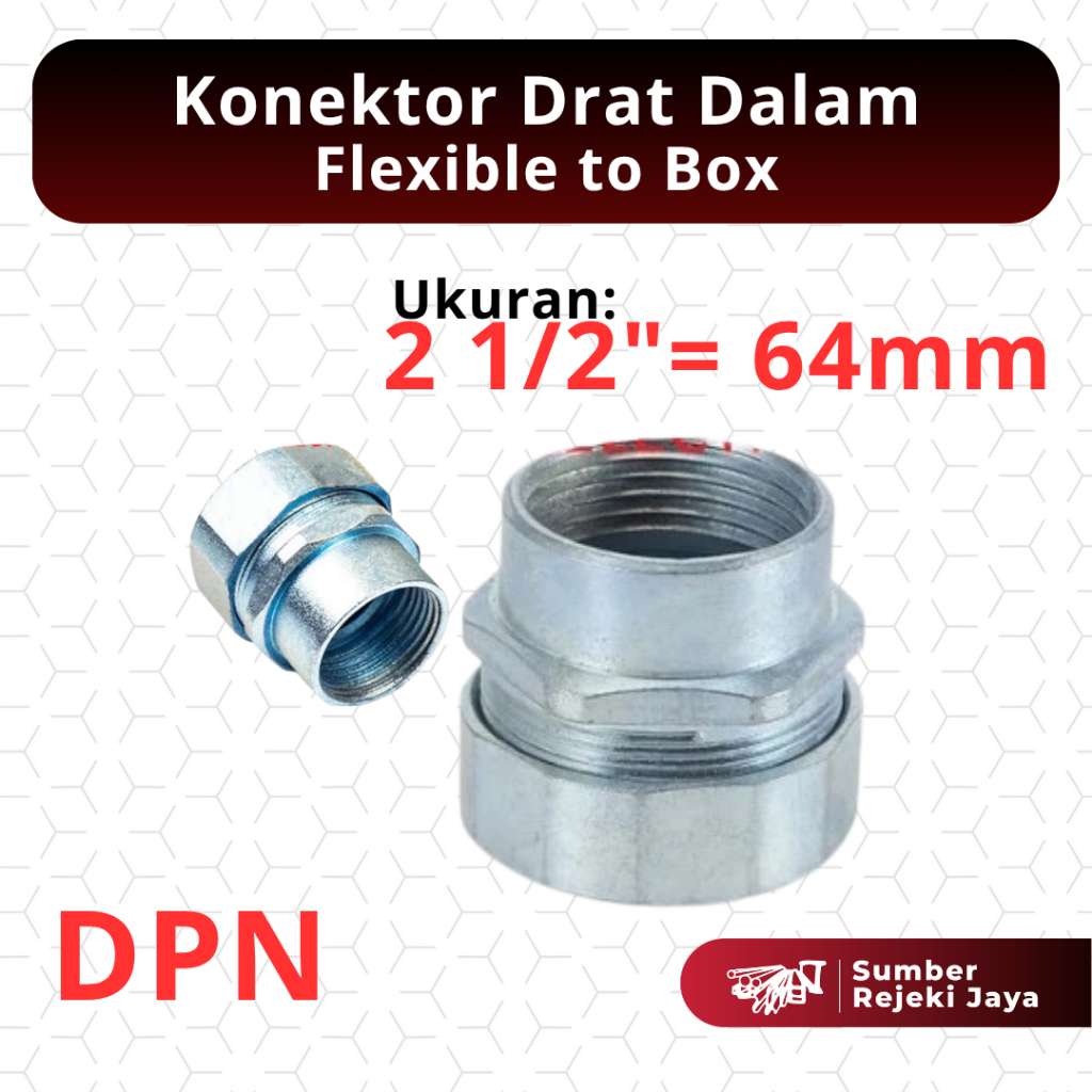 Konektor Drat Dalam Flexible to Pipe DPN | 2 1/2ÔÇØ 2 1/2 inch 2 1/2 dim 64mm