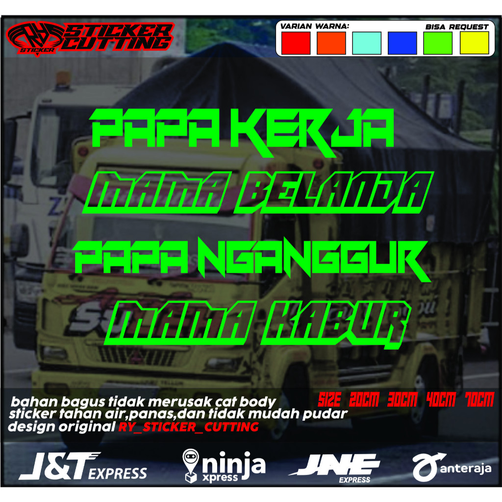 Jual Sticker Kaca Truk Papa Kerja Mama Belanja Papa Nganggur Mama Kabur ...