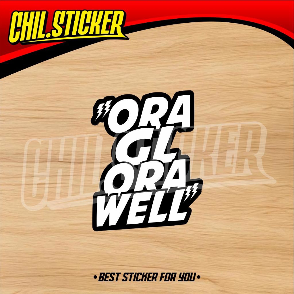 Jual STIKER ORA GL ORA WELL Sticker Ora Ninja Ora Cinta Sticker GL Gank ...