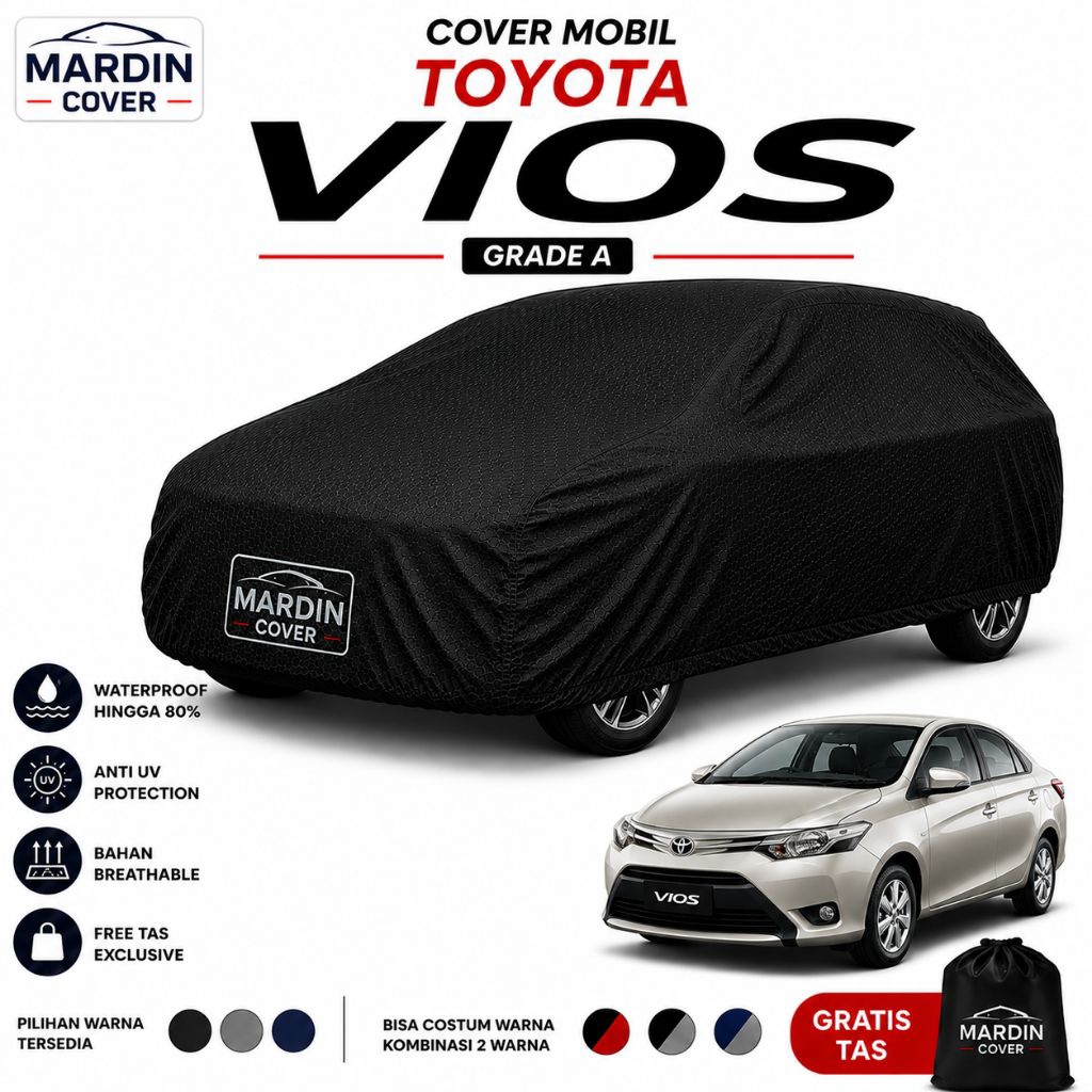 MC Cover Mobil Toyota Vios Grade A Waterproof 80% Anti UV Outdoor Indoor Free Tas