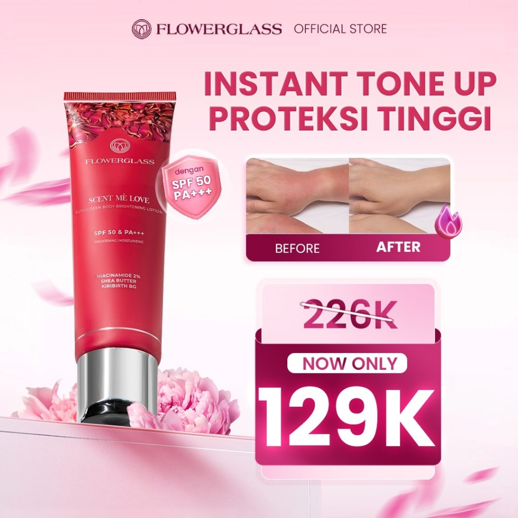 Flowerglass Brightening Body Lotion Scent Me Love SPF 50+ PA +++ | mencerahkan dan melembabkan kulit