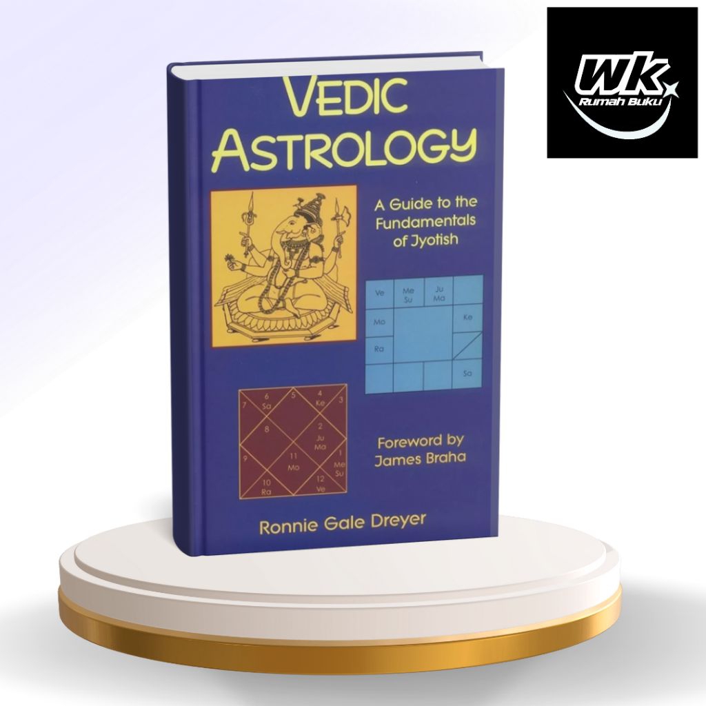 Jual Ronnie Gale DreyerVedic Astrology: A Guide to the Fundamentals of ...