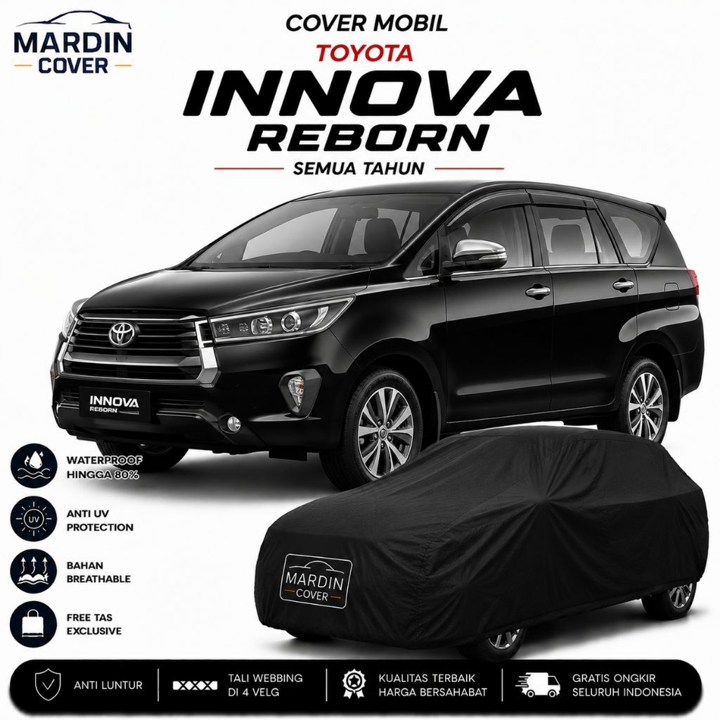 Cover Mobil Toyota Innova Reborn 2016-2024 | Indoor Outdoor | Premium Grade A Waterproof 80%