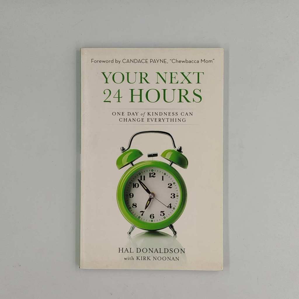 Jual Your Next 24 Hours – Hal Donaldson | Buku Motivasi & Inspirasi ...