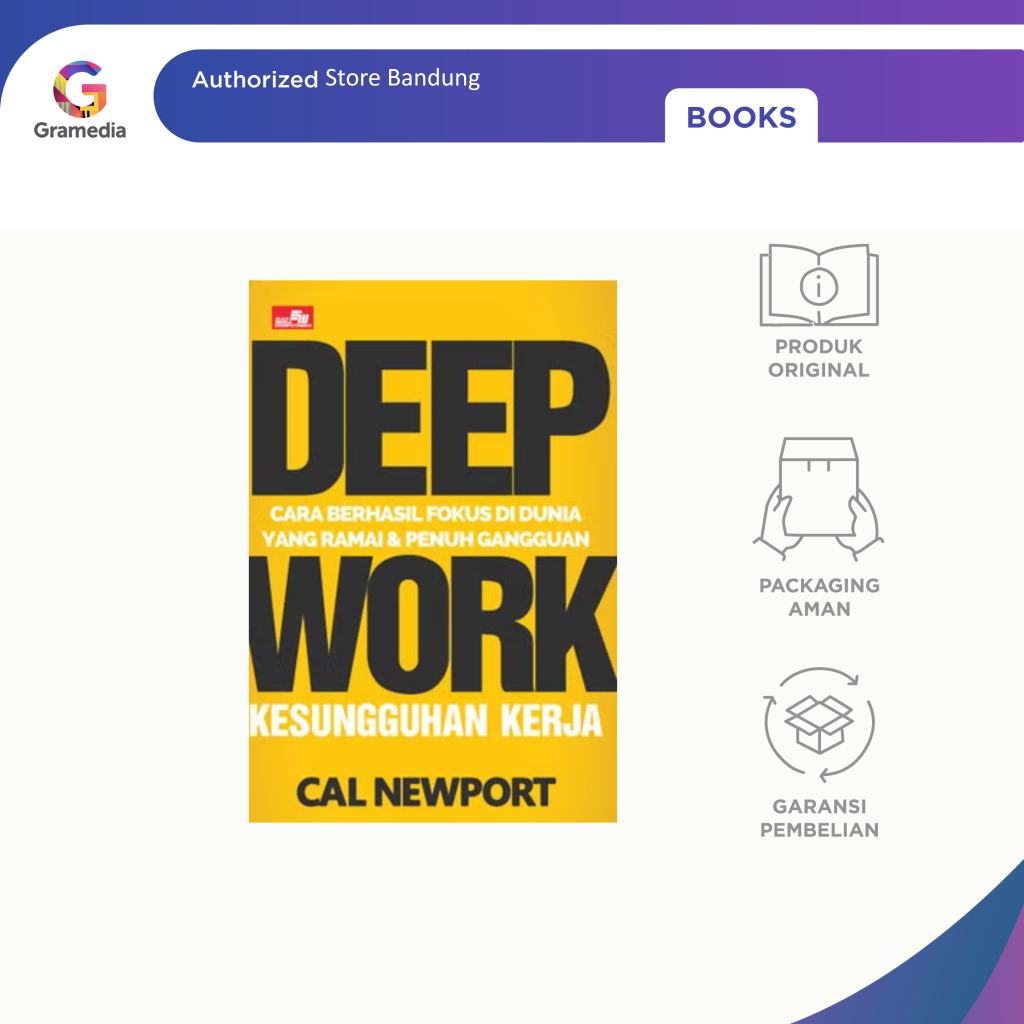 Jual Gramedia Bandung - Deep Work Cara Berhasil Fokus Di Dunia Yang ...