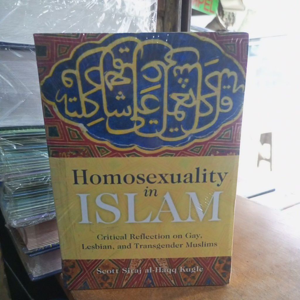 Jual Buku Homosexuality in ISLAM Critical Reflection on Gay, Lesbian ...