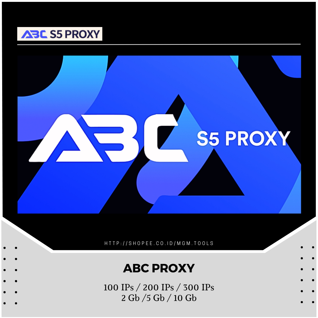 Jual ABC Proxy 100 IPs / 200 IPs / 300 IPs / 400 IPs / 2 Gb / 5 Gb / 10 ...