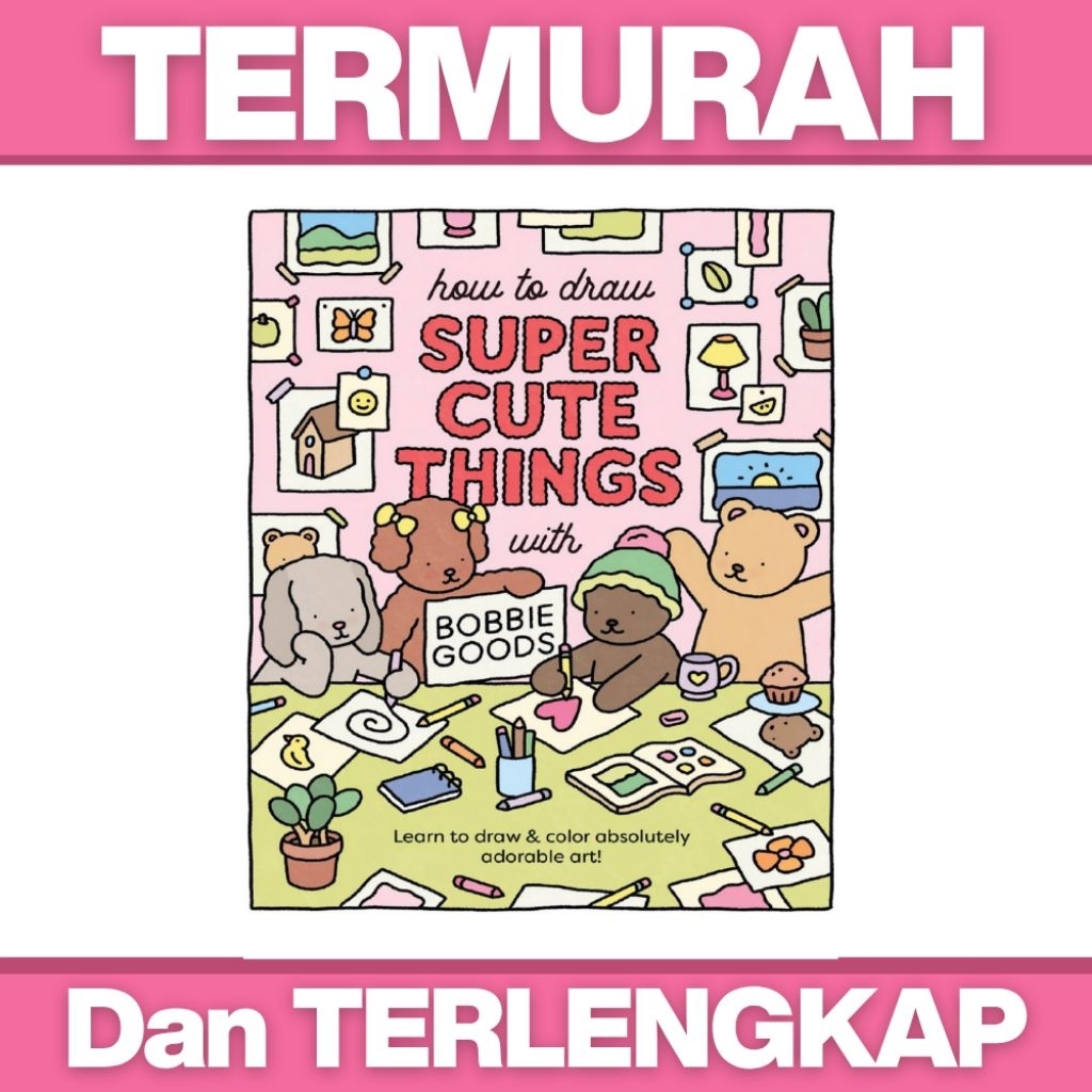 Jual How To Draw Super Cute Things with Bobbie Goods Coloring Book ...