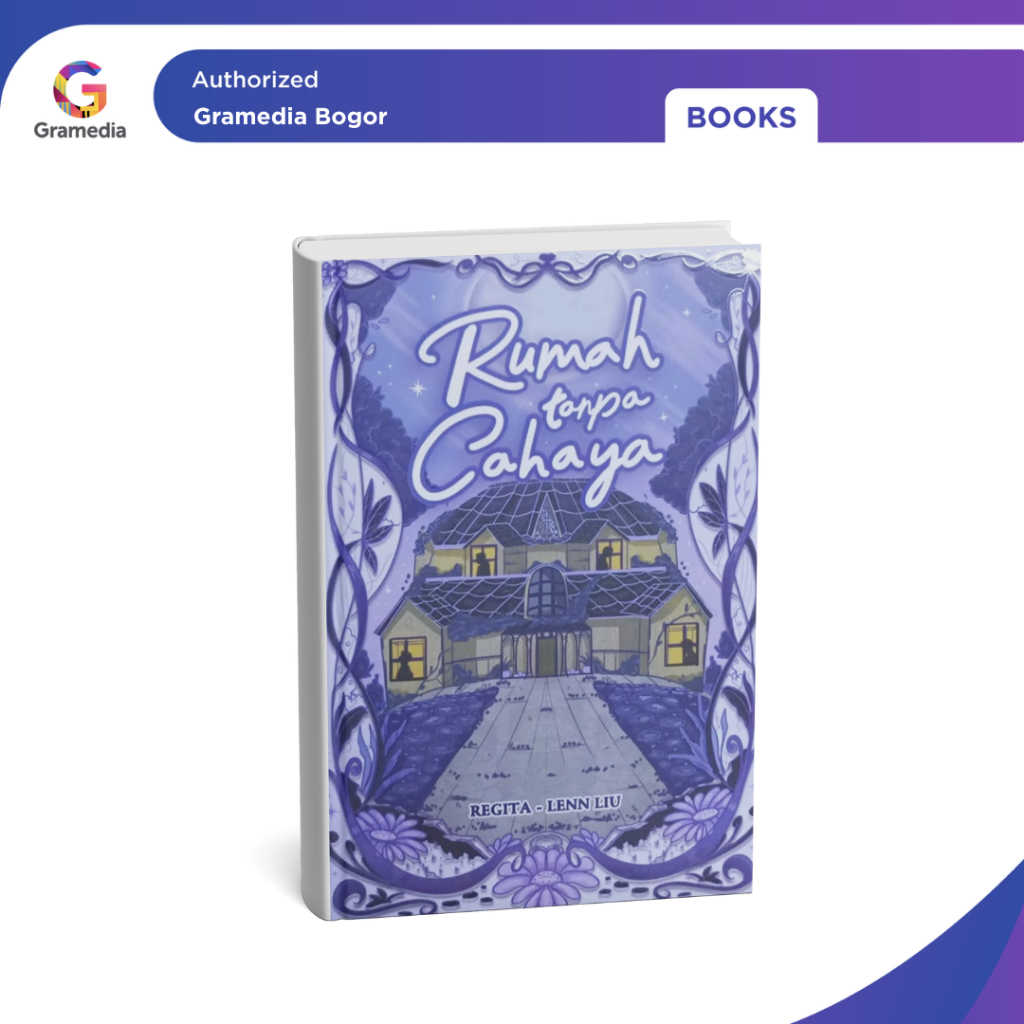 Jual Gramedia Bogor - Novel Rumah Tanpa Cahaya By Regita - Lenn Liu ...