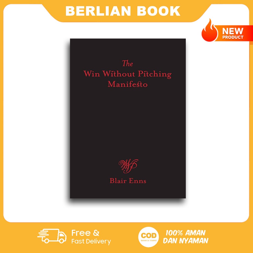 Jual The Win Without Pitching Manifesto by Blair Enns (english ...