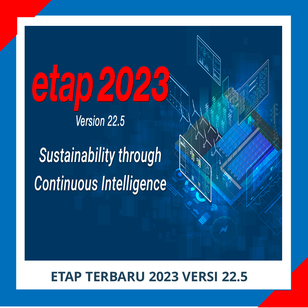 Jual ETAP VERSI 22.5 TERBARU - ELECTRICAL | POWER | SIMULATION ...