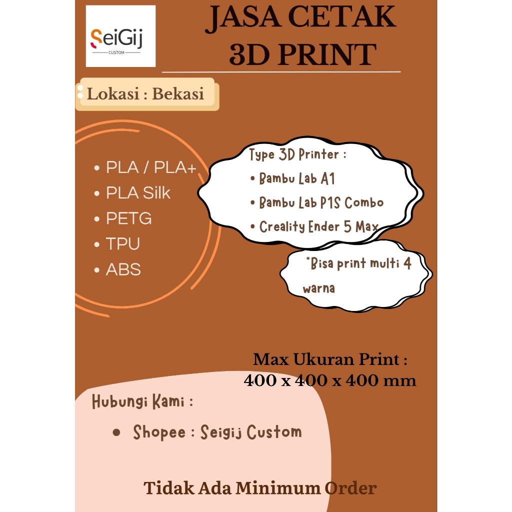 Jasa Cetak 3D Printing Material PLA | NO MINIMUM ORDER | SeiGij Custom