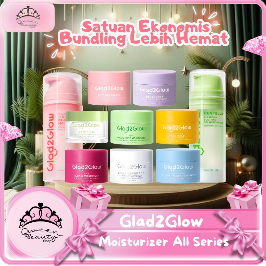 Glad2Glow Moisturizer Series Brightening Hydrating Soothing