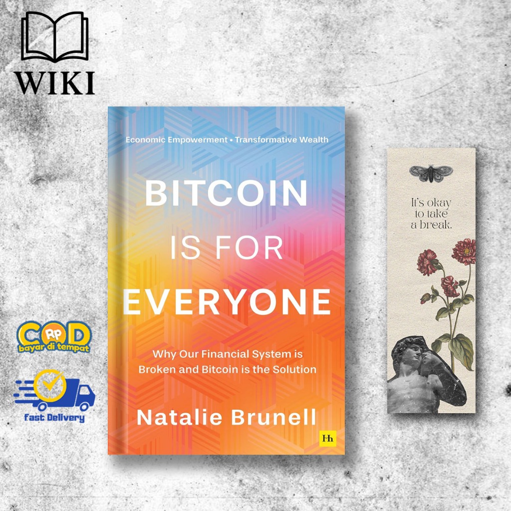 Jual Bitcoin is for Everyone: Why our financial system is broken and  Bitcoin is the solution by Natalie Brunell (English Version) | Shopee  Indonesia