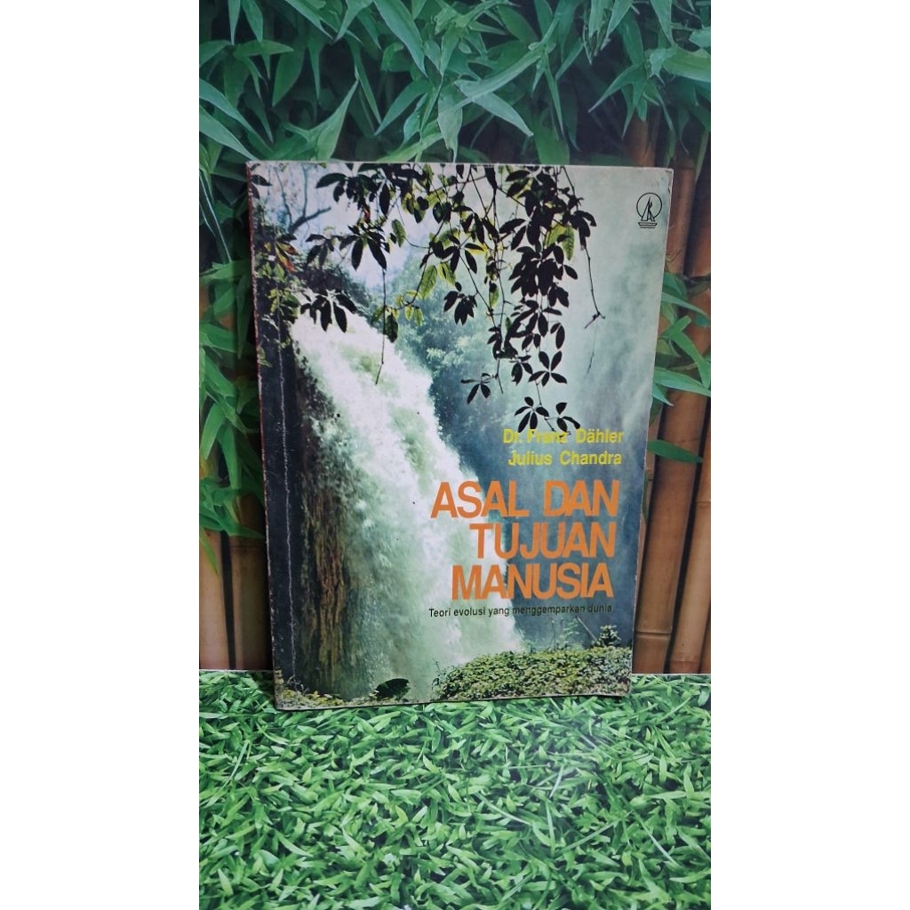 Jual ASAL DAN TUJUAN MANUSIA - Dr. Franz Dahler & Julius Chandra ...