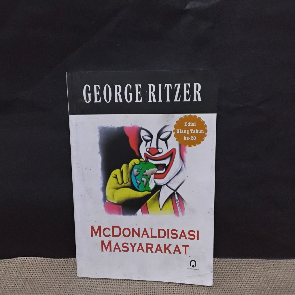 Jual BUKU McDONALDISASI MASYARAKAT - GEORGE RITZER - PUSTAKA PELAJAR ...