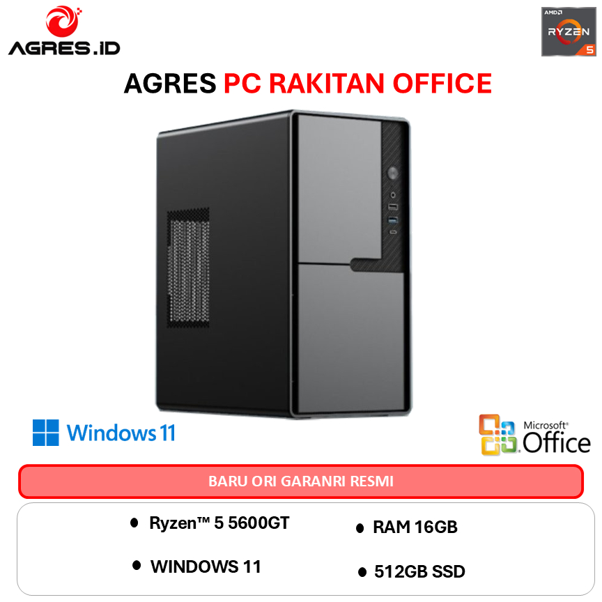 PC RAKITAN ADMIN KANTOR AMD RYZEN 5 5600GT - RAM 16GB 512GB AGRES RAKITAN