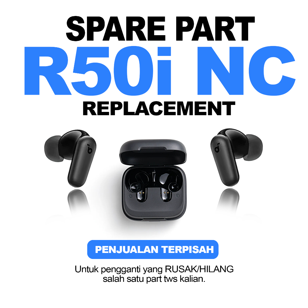 Jual [SPAREPART] Soundcore R50i NC | Box Charger R50i NC | Earbuds R50i ...