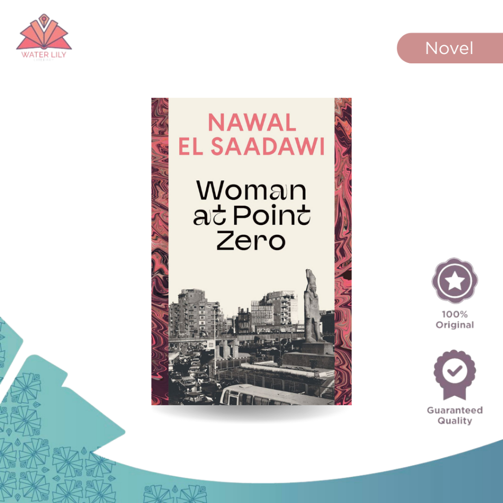 Jual Woman at Point Zero by Nawal El Saadawi - Water Lily Literary ...