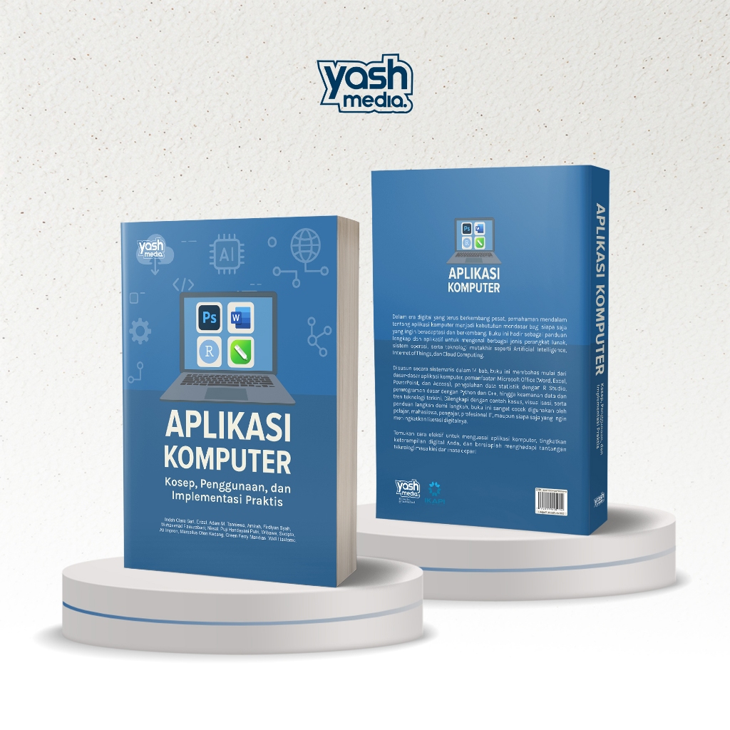 APLIKASI KOMPUTER : Konsep, Penggunaan, dan Implementasi Praktis (Tahun 2025) - Indah Clara Sari, Erizal, Adam M. Tanniewa dkk. - Yash Media