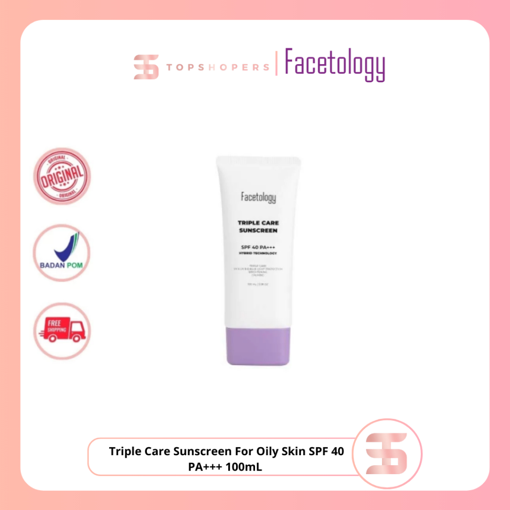 Jual FACETOLOGY Triple Care Sunscreen For Oily Skin SPF 40 PA+++ 100mL ...