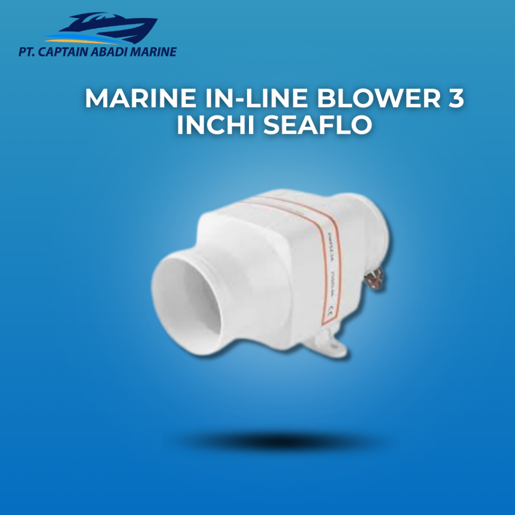 Jual Marine In-line Blower 3 INCHI SEAFLO / Blower Kapal/Blower ruang ...