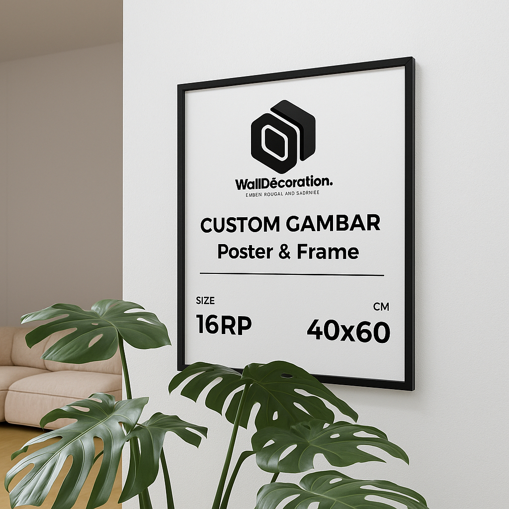 Jual Walldecor Poster Custom Ukuran 40x60 cm Cetak + Frame Desain ...