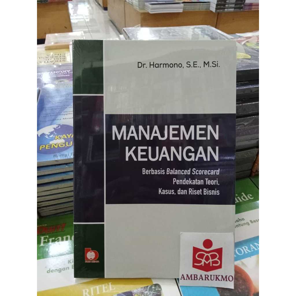 Jual Manajemen Keuangan Berbasis Balanced Scorecard - Harmono - Bumi ...
