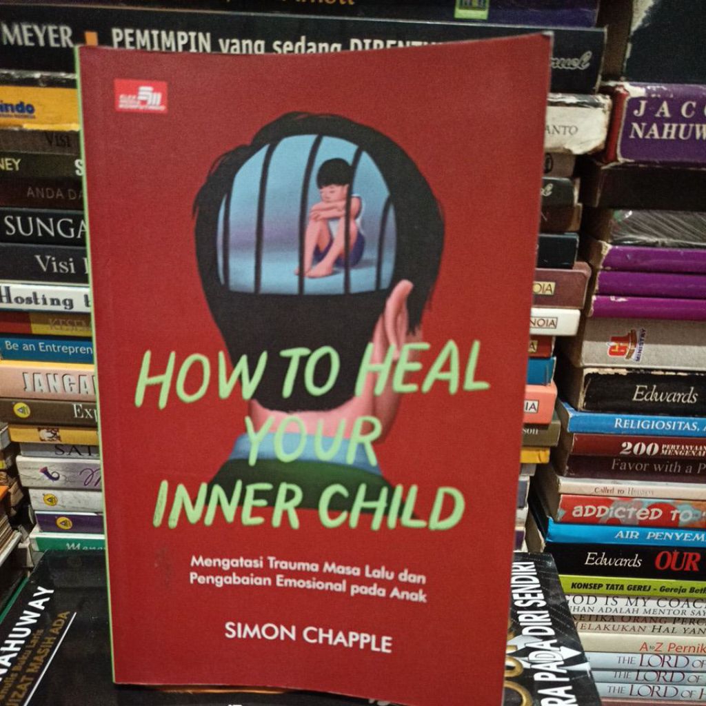 Jual Buku how to heal your inner child by Simon Chapple | Shopee Indonesia