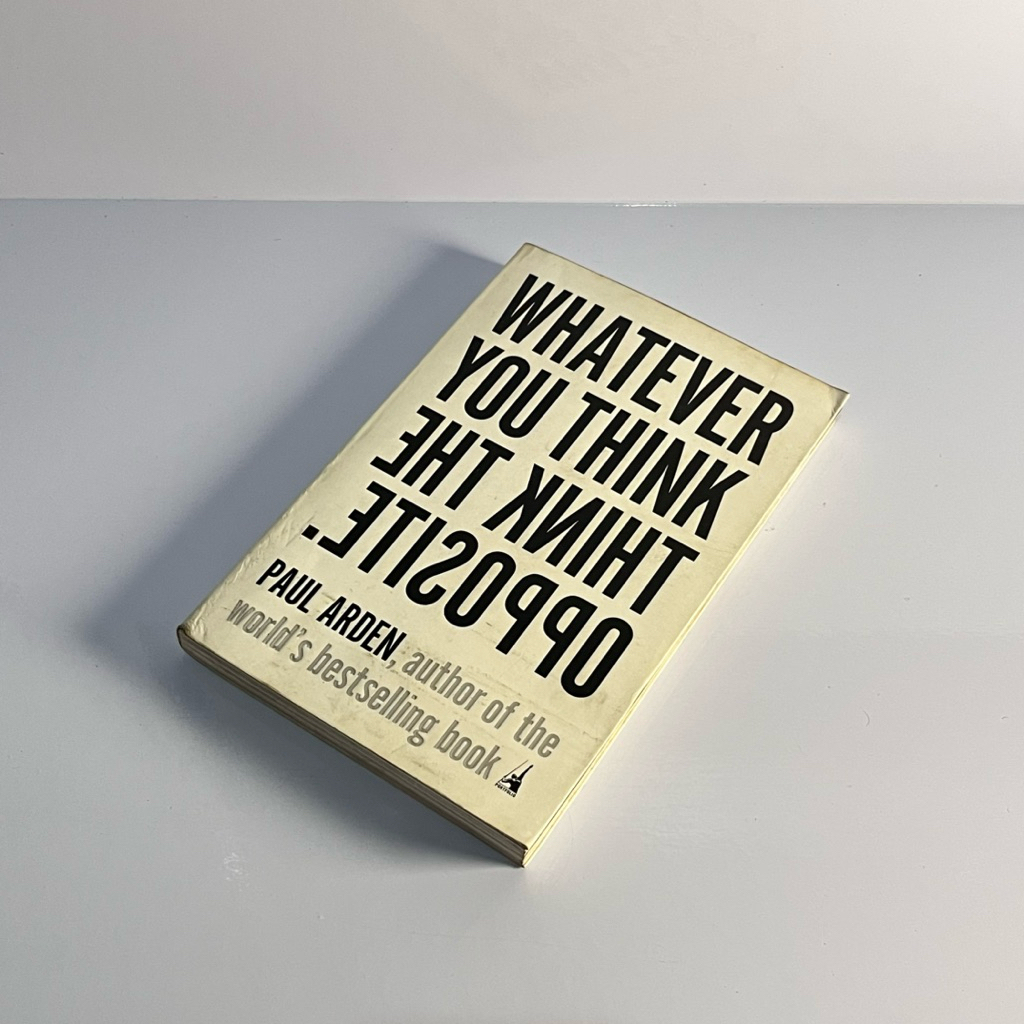 Jual [Original, English] Whatever You Think, Think the Opposite by Paul Arden | Shopee Indonesia