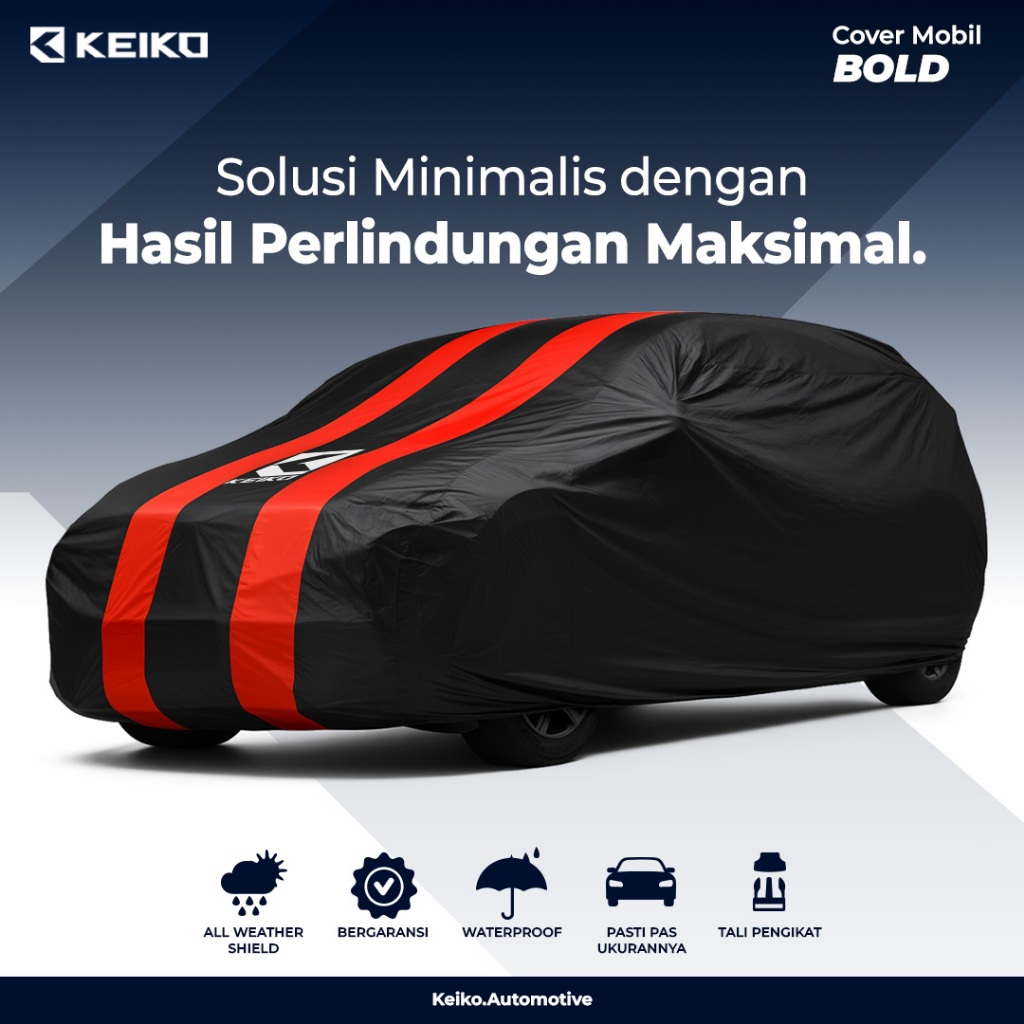 Keiko Cover Sarung Mobil Bold Warna Semi Outdoor Penutup Body Mobil Waterproof