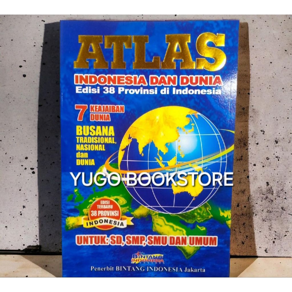 Jual BUKU ATLAS INDONESIA DAN DUNIA EDISI TERBARU 38 PROVINSI ORIGINAL ...