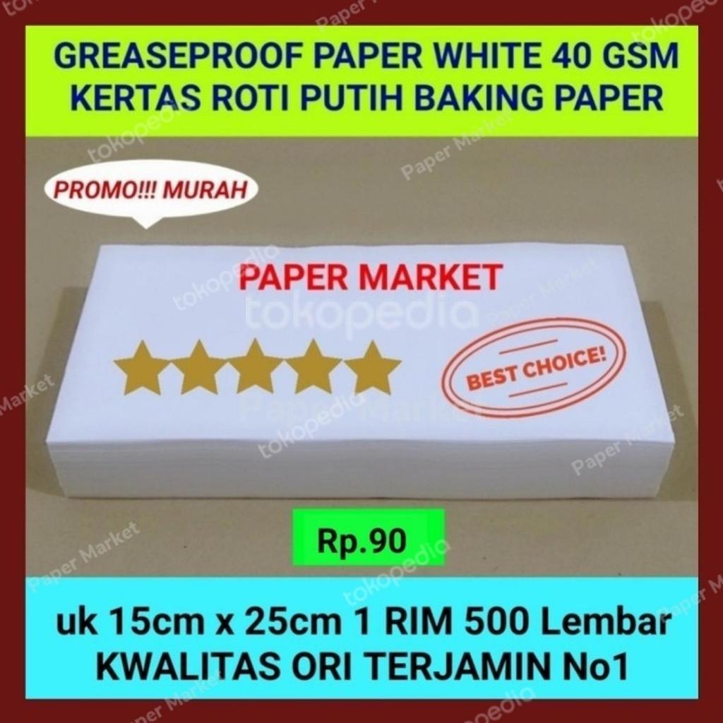 Jual KERTAS ROTI PUTIH GREASEPROOF PAPER WHITE 40GSM 15cmx25cm - 1RIM ...