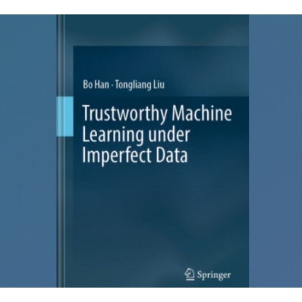 Jual Buku Trustworthy Machine Learning under Imperfect Data | Shopee ...