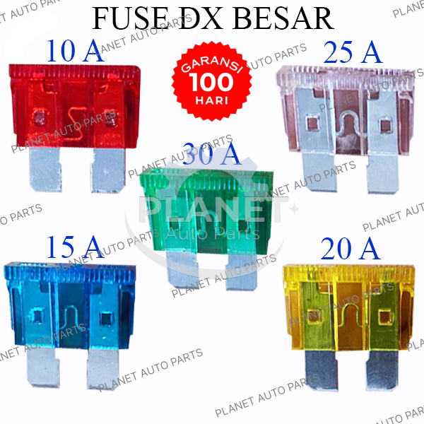 Fuse Sekring Tancap DX Besar Sekring Tusuk 10A 15A 20A 25A 30A (500 PCS) PAP