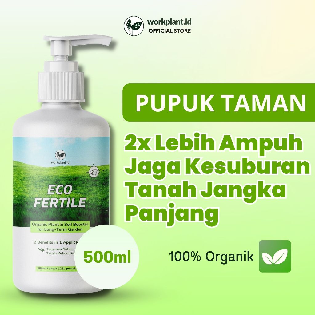 Workplant - Eco Fertile Pupuk Taman Organik Penyubur Tanah dan Tanaman Jangka Panjang Nutrisi Tanah Organik Kesuburan Tanah Pupuk Cair Taman Penyehat Tanaman Hias & Tanaman Kebun