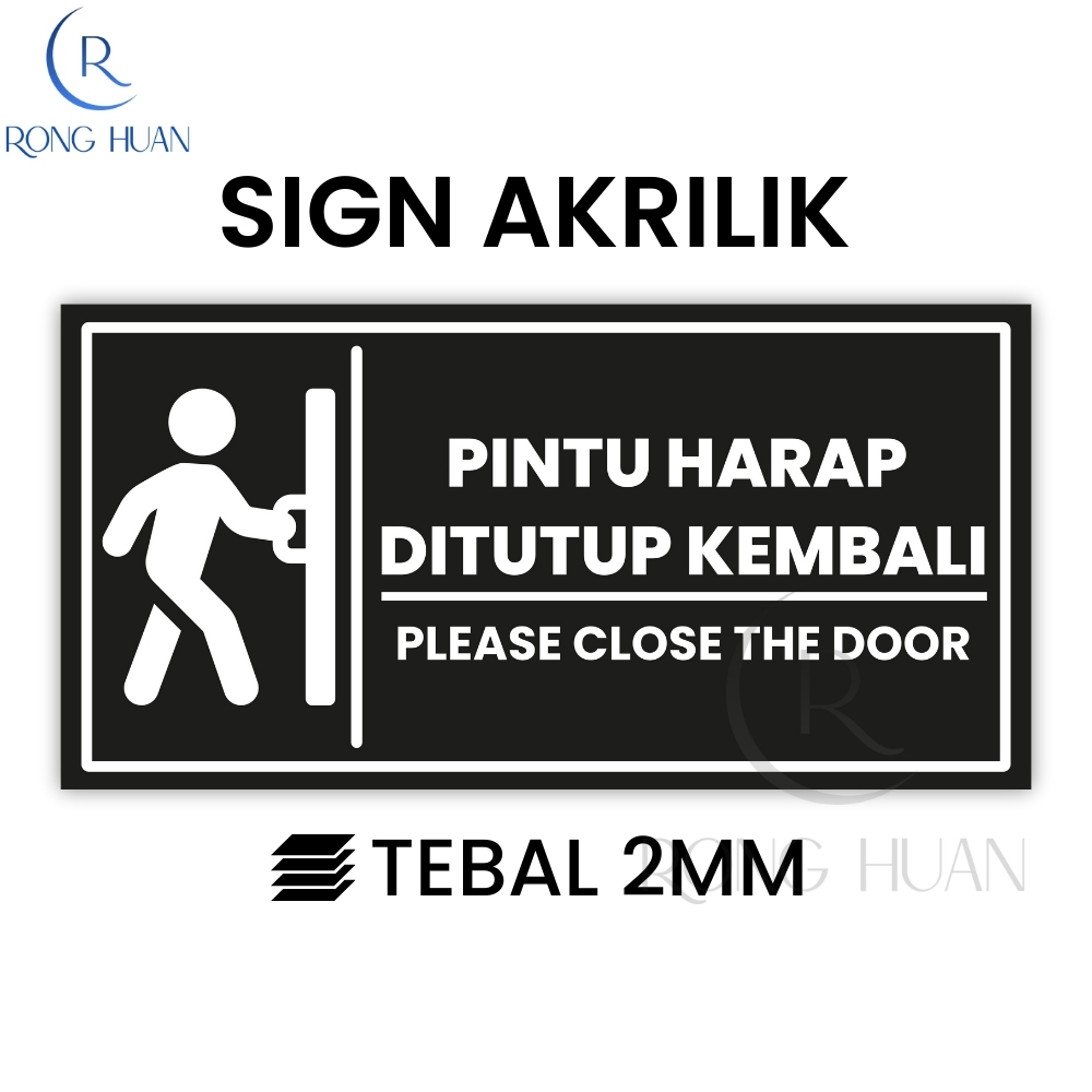Jual RONGHUAN Akrilik Sign PLEASE CLOSE THE DOOR / Sign Board Akrilik ...