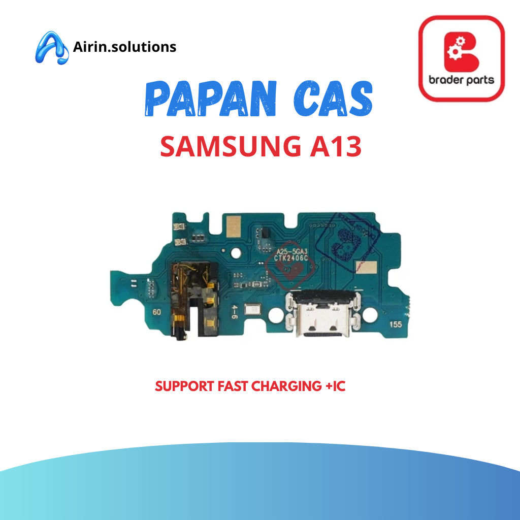 Jual PAPAN CAS / PCB CAS SAM A13 4G BRADERPARTS | Shopee Indonesia