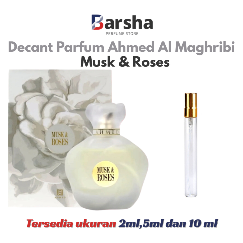 Jual Decant Musk & Roses By Ahmed Perfumes UAE | Shopee Indonesia