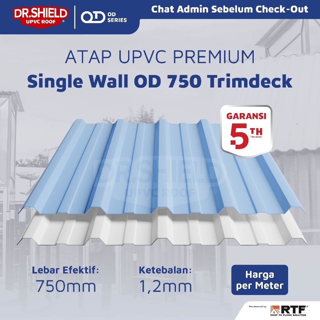 Atap UPVC DR. SHIELD - Single Wall OD 750mm Tebal 1,2mm Atap Rumah Single Layer Anti Panas & Anti Karat Atap Carport Kanopi Gudang Pabrik dan Bangunan Komersil