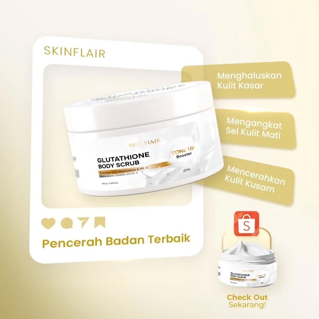 Jual SKINFLAIR - GLUTATHIONE BODY SCRUB TONE UP BOOSTER ( 250 g ) - Scrub Badan Alpha Arbutin Niacinamide