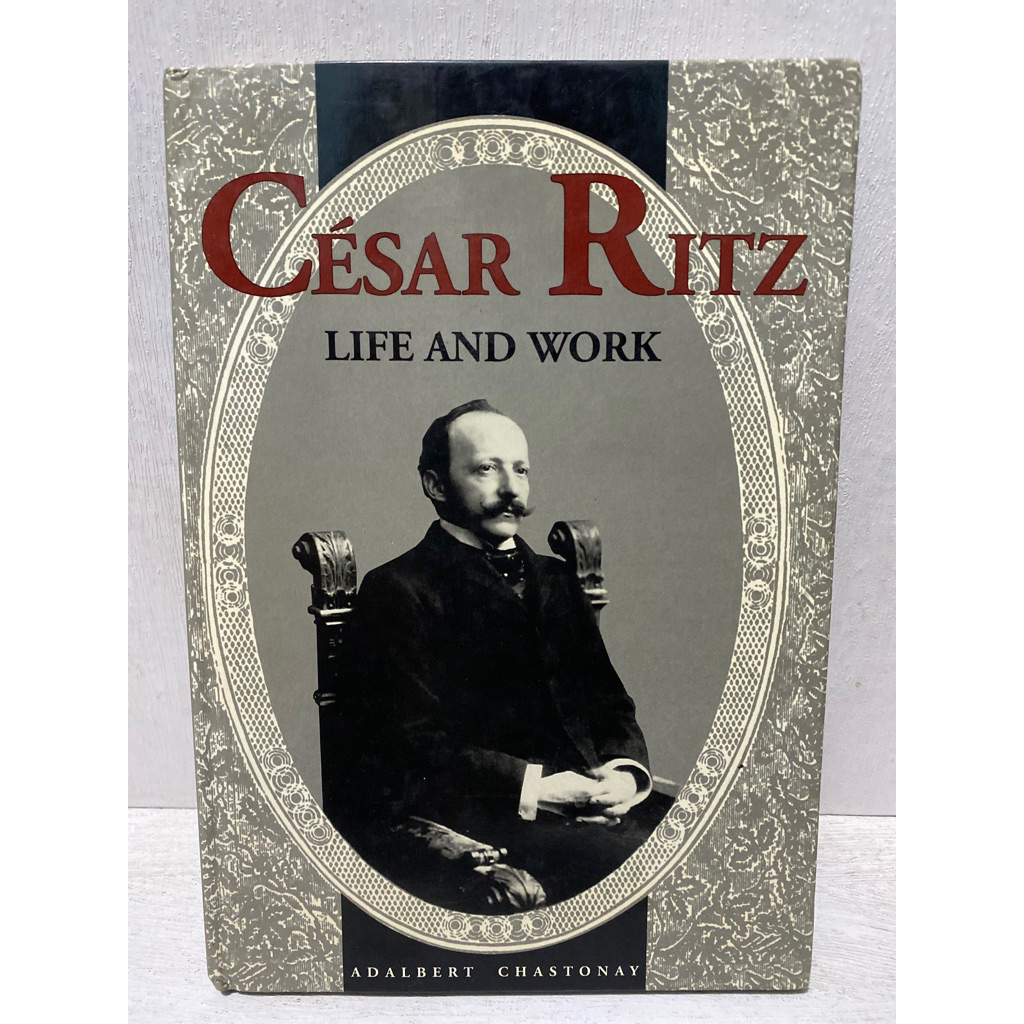 Jual Buku Original CESAR RITZ LIFE AND WORK - ADALBERT CHASTONAY ...