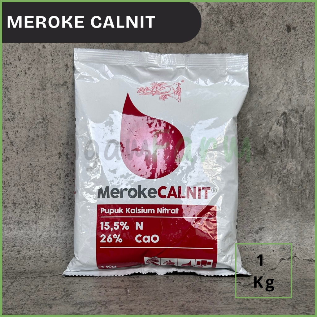 PUPUK MEROKE CALNIT 1 KG /  PUPUK KALSIUM NITRAT 1KG KEMASAN PABRIK