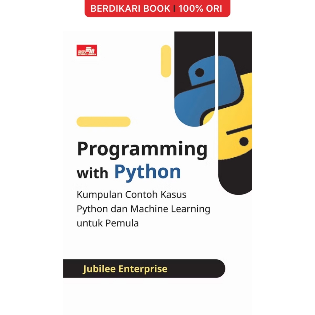 Jual Programming With Python: Kumpulan Contoh Kasus Python dan Machine ...